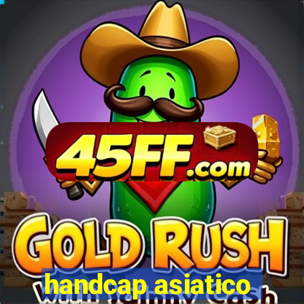 handcap asiatico